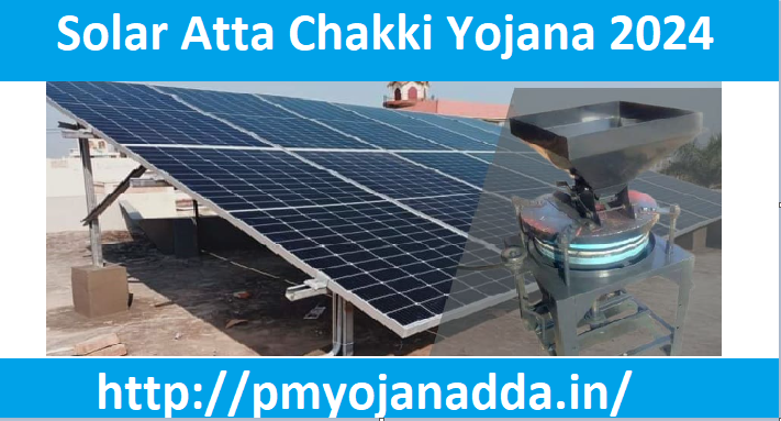 Solar Atta Chakki Yojana