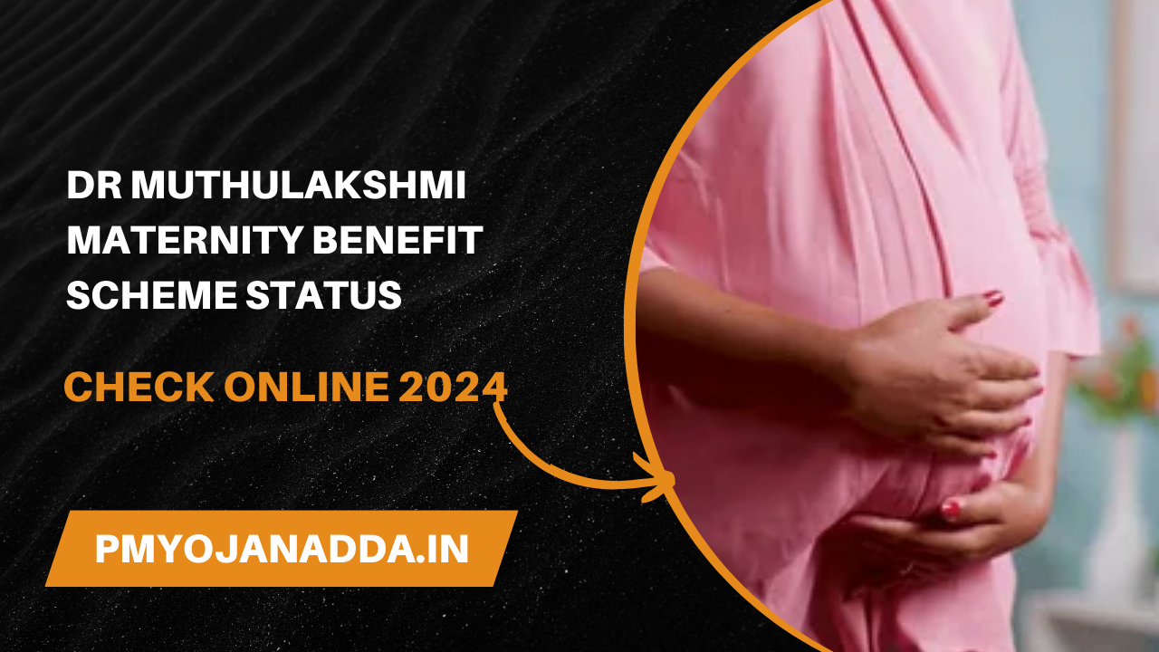 Dr Muthulakshmi Maternity Benefit Scheme Status