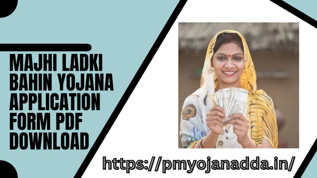 Majhi Ladki Bahin Yojana Application Form PDF Download
