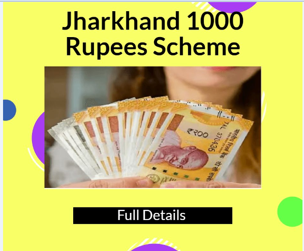 Jharkhand 1000 Rupees Scheme