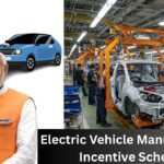 Electric Vehicle Manufacturing Incentive Scheme
